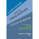 Capitalism and Its Challenges Across Borders: Perspectives from the Asian, African and American Continents