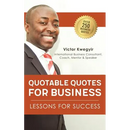 Quotable Quotes For Business: Lessons For Success