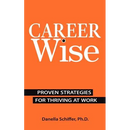 Career-Wise: Proven Strategies for Thriving at Work