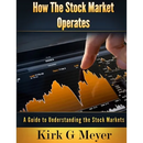 How the Stock Market Operates: A Guide to Understanding the Stock Markets