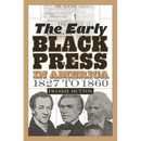 The Early Black Press in America, 1827 to 1860