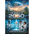 The World in 2050: Implications for Health and Healthcare