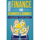 Personal Finance for Beginners & Dummies: Managing Your Money
