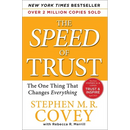 The Speed of Trust: The One Thing That Changes Everything