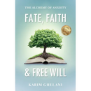 Fate, Faith & Free Will: The Alchemy of Anxiety