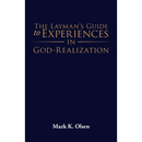 The Layman's Guide to Experiences in God-Realization
