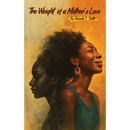 The Weight of a Mother's Love