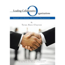 Leading Collaborative Organizations: Insights Into Guiding Horizontal Organizations