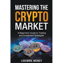 Mastering the Crypto Market
