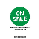 On Sale: How Retailers Ignore Their Numbers & Give Their Store Away