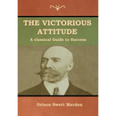 The Victorious Attitude