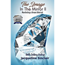 The Image in the Mirror II: Manifesting a Dream Deferred