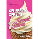 Celebrity Service Secret Sauce: The magic ingredient of outstanding customer and team experiences