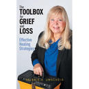 The Toolbox for Grief and Loss: Effective Healing Strategies