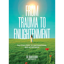 From Trauma to Enlightenment