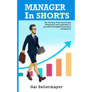 MANAGER In SHORTS: The Shocking Truth About People Management and Leadership