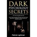 Dark Psychology Secrets: The Covert Sociopath Next Door - How To Spot Sociopaths And Break Free From Covert Manipulation, Exploitation, Extreme Bullyi