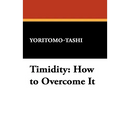 Timidity: How to Overcome It