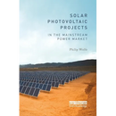 Solar Photovoltaic Projects in the Mainstream Power Market