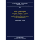 Rural Development through Carbon Finance; Forestry Projects under the Clean Development Mechanism of the Kyoto Protocol- Assessing Smallholder Partici