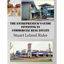 The Entrepreneur's Guide - Investing in Commercial Real Estate