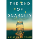 The End of Scarcity: The Dawn of the New Abundant World