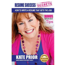 Resume Success Secrets - How To Write A Resume That Gets The Job