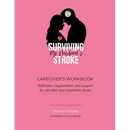 Surviving My Husband's Stroke Caregiver's Workbook: Reflection, Organization, and Support for Life After Your Husband's Stroke