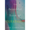 The Beautiful Book of Questions: Simple Yet Profound Prompts to Transform Your Life