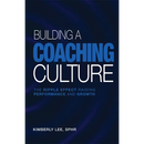 Building a Coaching Culture: The Ripple Effect Raising Performance and Growth