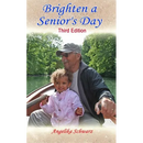 Brighten a Senior's Day: Third Edition