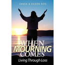 When Mourning Comes Living Through Loss