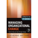 Managing Organizational Change: Tools to help your team through change