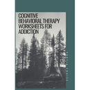 Cognitive Behavioral Therapy Worksheets for Addiction