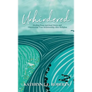 Unhindered: Healing from Spiritual Harm and Discovering True Relationship After Religion