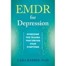 EMDR for Depression: Overcome the Trauma That Drives Your Symptoms