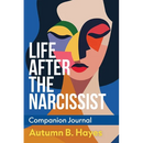 Life After The Narcissist Companion Journal