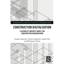 Construction Digitalisation: A Capability Maturity Model for Construction Organisations