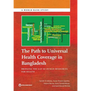 The Path to Universal Health Coverage in Bangladesh