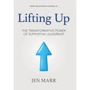 Lifting Up: The Transformative Power of Supportive Leadership