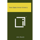 The Objectivist Ethics