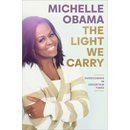 The Light We Carry: Overcoming in Uncertain Times