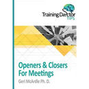 Openers & Closers For Meetings: TrainingDoctor Tips, Volume 1