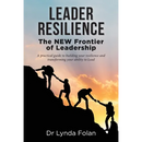 Leader Resilience: The NEW Frontier of Leadership