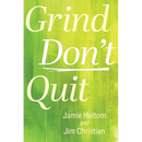 Grind Don't Quit