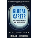 Global Career: How to Work Anywhere and Travel Forever