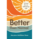 Better Than Normal: Virtues for an Off-Script Life