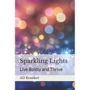 Sparkling Lights: Live Boldly and Thrive