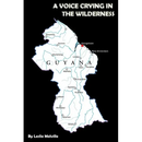 A Voice Crying in the Wilderness