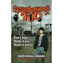 Neighborhood Kid: don't just make it out, make it better